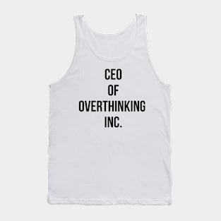 CEO of Overthinking Inc. Simple Minimalist Humor Design (Black) Tank Top